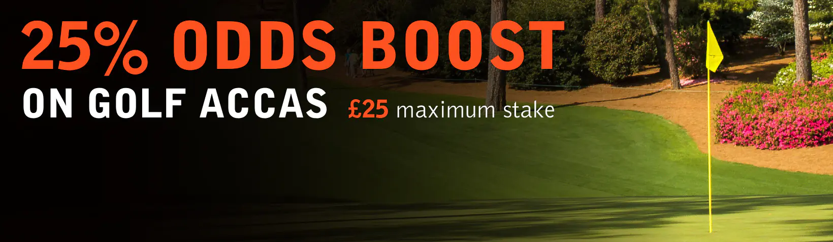 25% Odds  Boost on Goolf Accas